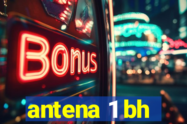 antena 1 bh